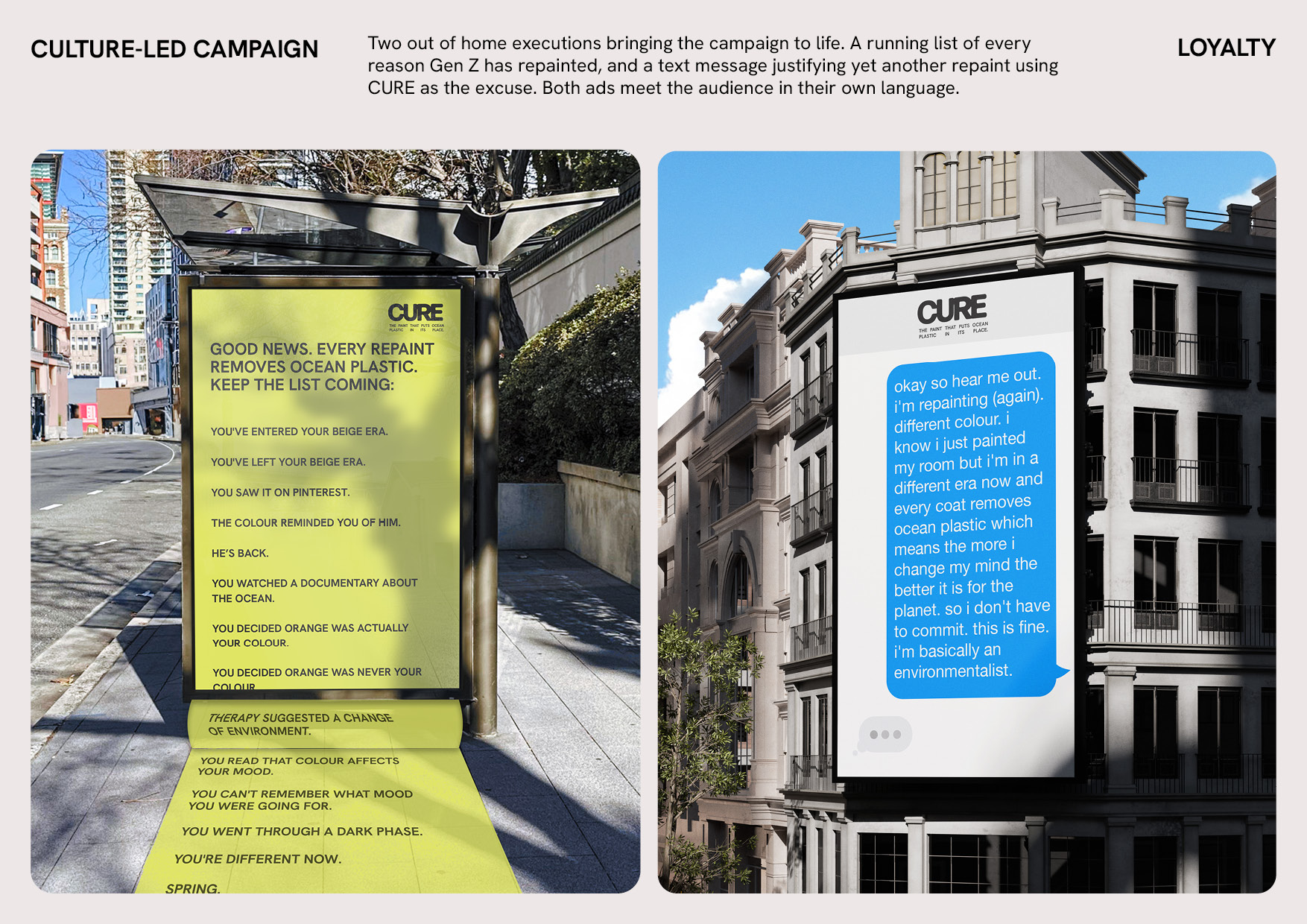 Two out of home campaign executions, a running list of reasons Gen Z has repainted and a text message using CURE as justification for repainting again.